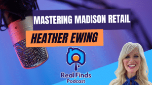 Heather Ewing – Real Finds Podcast #2