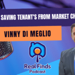 Protecting Tenant’s From Landlord Office Defaults With Vinny Di Meglio – Real Finds Podcast #29