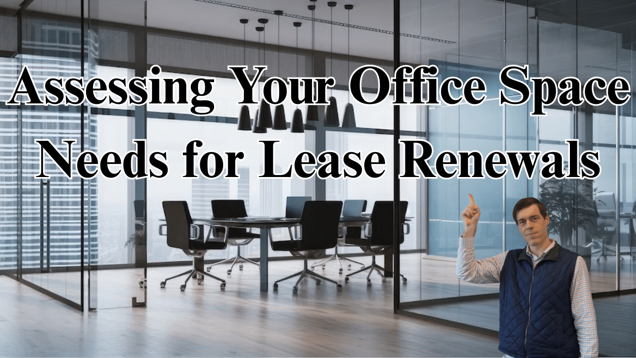 Assessing Your Office Space Needs for Lease Renewal