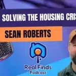Missing The Middle: Steps To Solve America’s Housing Crisis With Sean Roberts – RFP 47