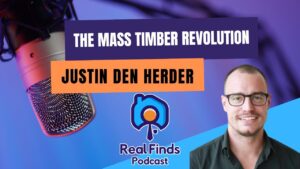Is Mass Timber Is the Future of Commercial Buildings with Justin Den Herder – RFP 85