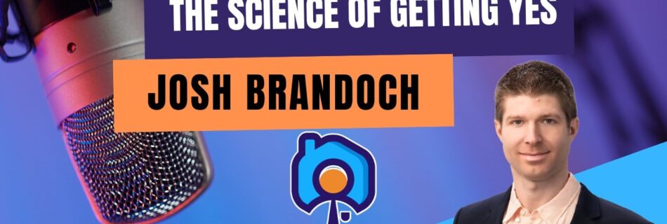 Persuasion Expert Josh Bandoch Breaks Down The Neuroscience Behind Every CRE Negotiation On The Real Finds Podcast.