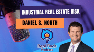 The Industrial Real Estate Risk Playbook With Daniel S. North – RFP 101